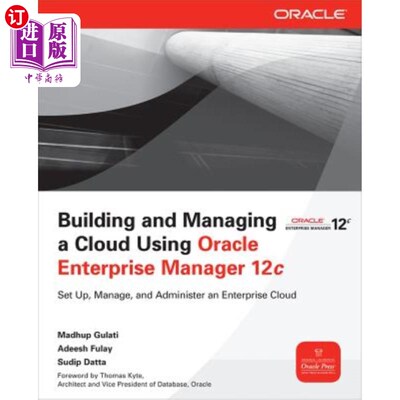 海外直订Building and Managing a Cloud Using Oracle Enterprise Manager 12c 使用Oracle Enterprise Manag
