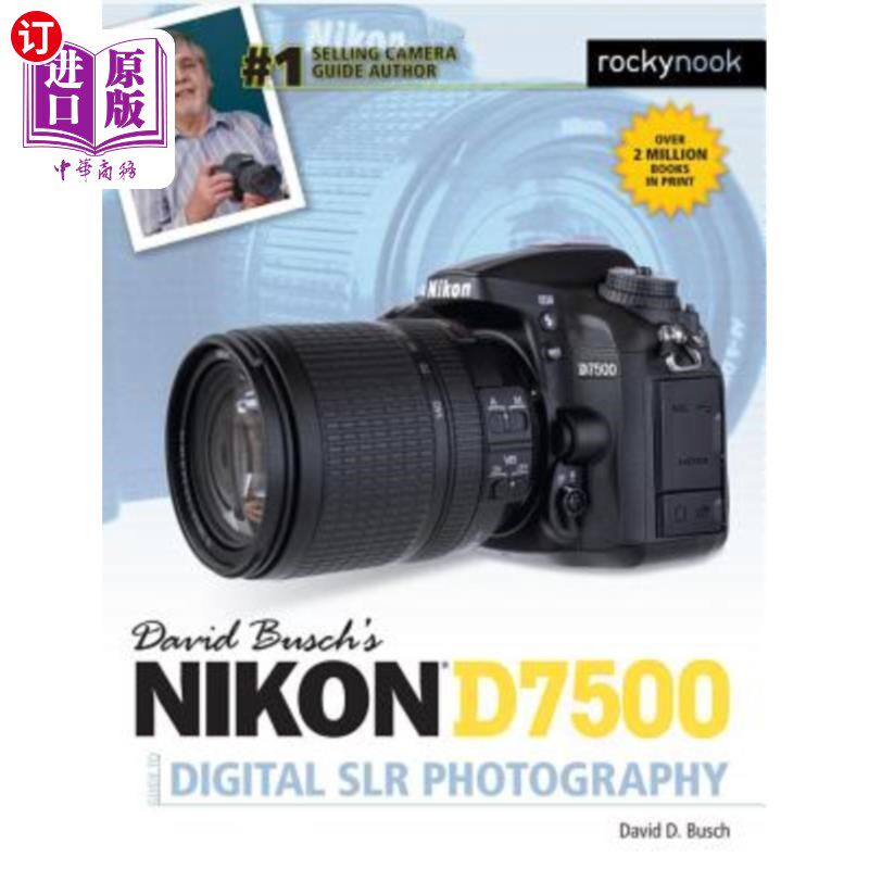 海外直订David Busch's Nikon D7500 Guide to Digital Slr Photography 大卫布希的尼康D7500数码单反摄影指南怎么样,好用不?