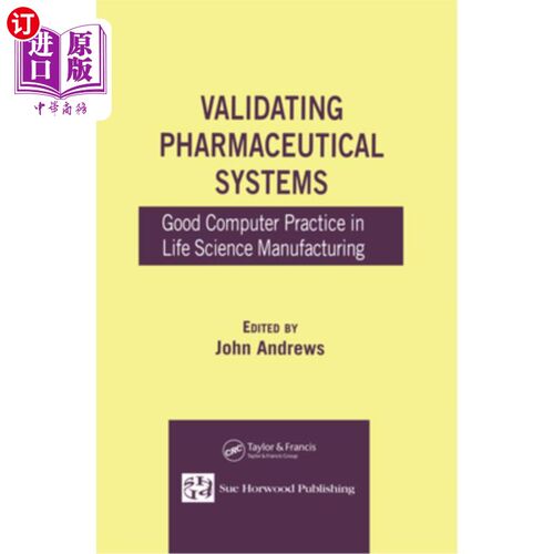 海外直订医药图书Validating Pharmaceutical Systems: Good Computer Practice in Life Science Manufa 验证制药系统:生命