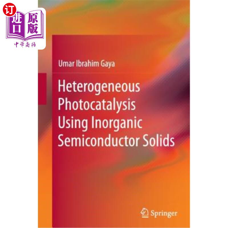 海外直订Heterogeneous Photocatalysis Using Inorganic Semiconductor Solids 无机半导体固体多相光催化