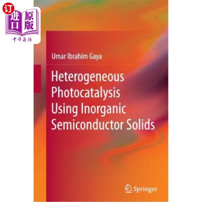 海外直订Heterogeneous Photocatalysis Using Inorganic Semiconductor Solids 无机半导体固体多相光催化