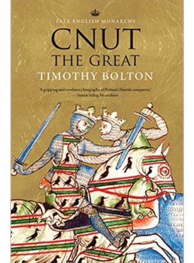 现货 耶鲁君王系列 克努特大帝 英文原版 Cnut the Great Timothy Bolton【中商原版】