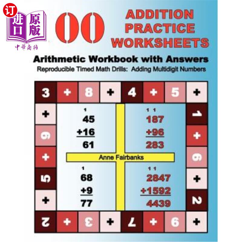 海外直订100 Addition Practice Worksheets Arithmetic Workbook with Answers: ReproducibleT 100个加法练习工作表算术练