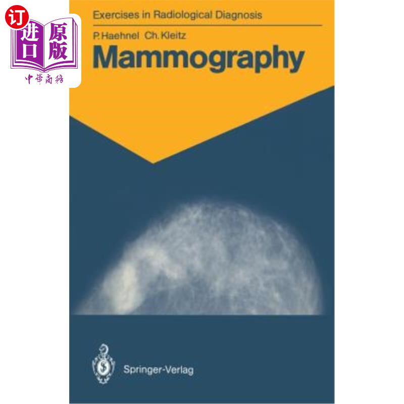 海外直订医药图书Mammography: 83 Radiological Exercises for Students and Practitioners 乳房x光摄影:83个放射学练习题