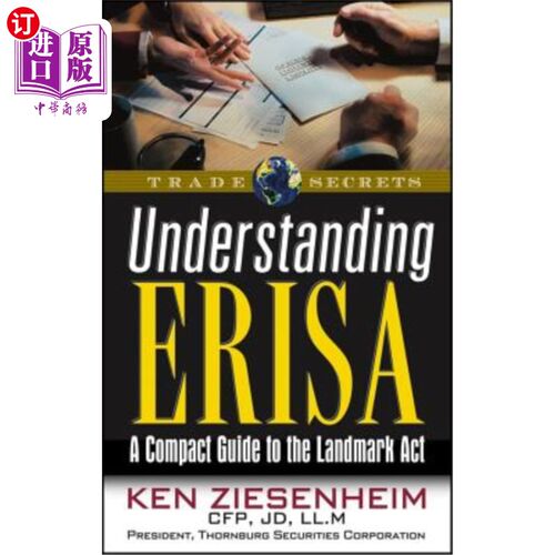 海外直订Understanding Erisa: A Compact Guide to the Landmark ACT 了解Erisa:一个紧凑指南的里程碑法案