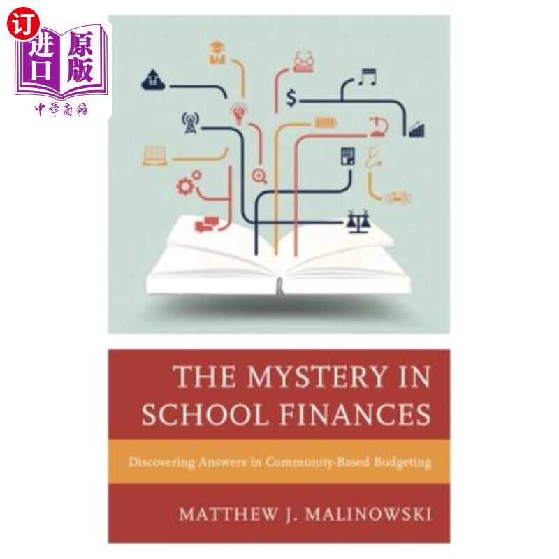 海外直订The Mystery in School Finances: Discovering Answers in Community-Based Budgeting 学校财政的奥秘:在社区预算