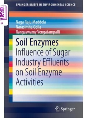 海外直订Soil Enzymes: Influence of Sugar Industry Effluents on Soil Enzyme Activities 土壤酶：制糖工业废水对土壤酶