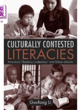 海外直订Culturally Contested Literacies: America's Rainbow Underclass and Urban Schools 文化争议文学：美国彩虹下层
