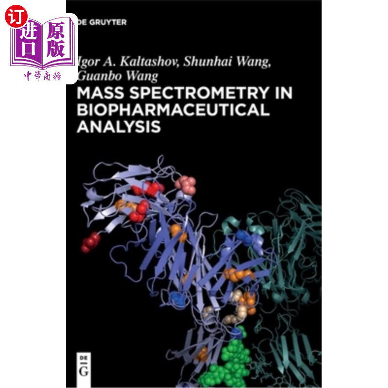 海外直订Mass Spectrometry in Biopharmaceutical Analysis 生物药物分析中的质谱
