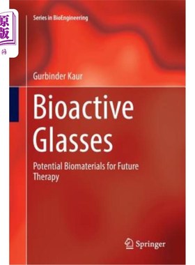 海外直订Bioactive Glasses: Potential Biomaterials for Future Therapy 生物活性眼镜:未来治疗的潜在生物材料