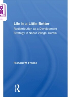 海外直订Life Is a Little Better: Redistribution as a Development Strategy in Nadur Villa 生活好一点:再分配作为喀拉