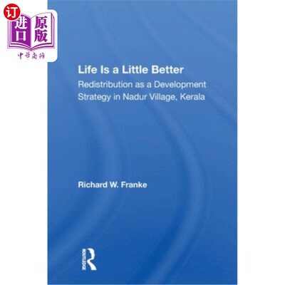 海外直订Life Is a Little Better: Redistribution as a Development Strategy in Nadur Villa 生活好一点:再分配作为喀拉