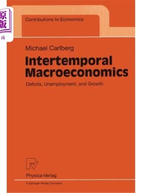 海外直订Intertemporal Macroeconomics: Deficits, Unemployment, and Growth 跨期宏观经济学:赤字、失业与增长