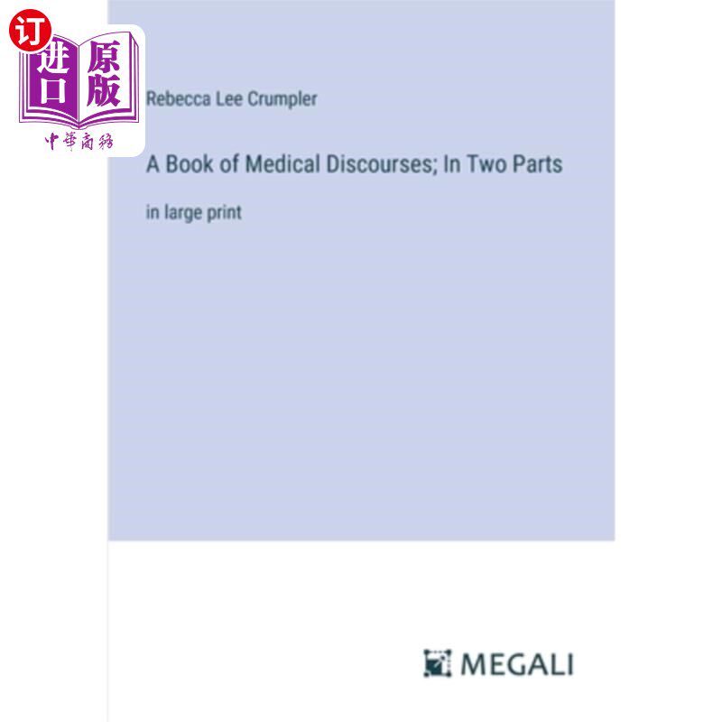 海外直订A Book of Medical Discourses; In Two Parts: in large print 医学论文集；分两部分：大号印刷