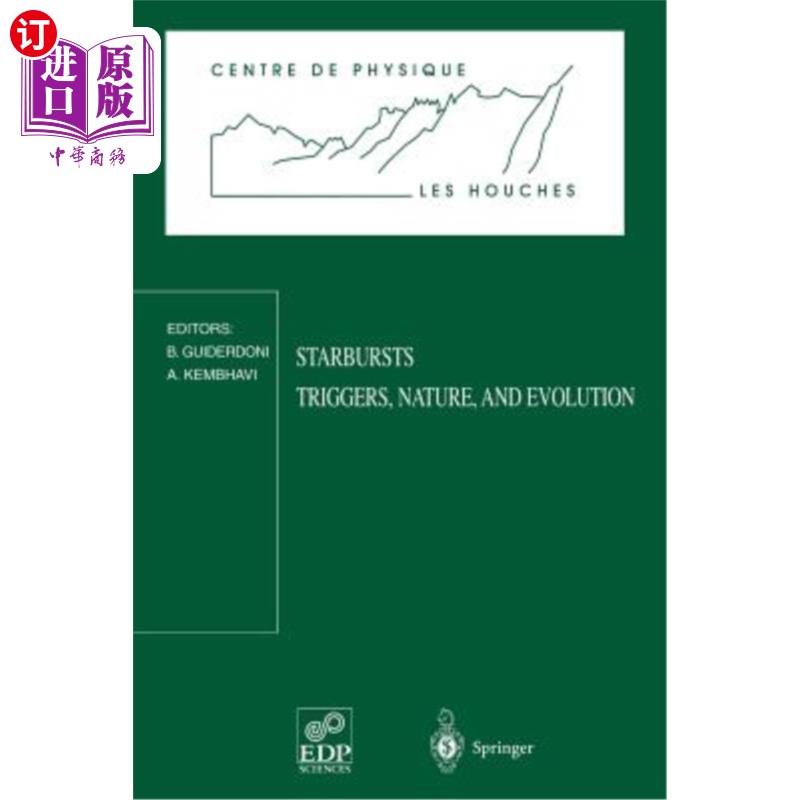 海外直订Starbursts Triggers, Nature, and Evolution: Les Houches School, September 17-27, 《星爆触发、自然与进化：莱