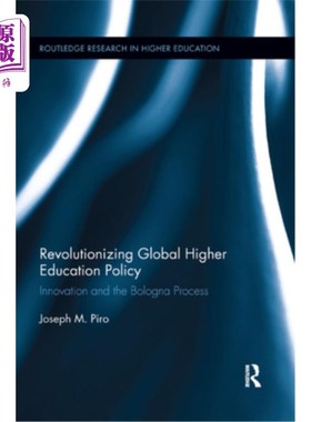 海外直订Revolutionizing Global Higher Education Policy: Innovation and the Bologna Proce 改革全球高等教育政策:创新