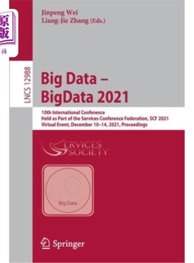 海外直订Big Data - BigData 2021: 10th International Conference, Held as Part of the Serv 大数据-大数据202