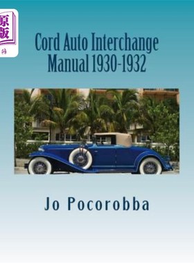 海外直订Cord Auto Interchange Manual 1930-1932 Cord Auto Interchange Manual 1930-1932