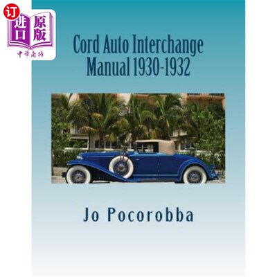 海外直订Cord Auto Interchange Manual 1930-1932 Cord Auto Interchange Manual 1930-1932
