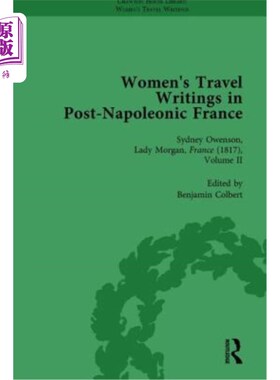 海外直订Women's Travel Writings in Post-Napoleonic France, Part II Vol 6 后拿破仑时代法国妇女的旅行写作，第二部分，