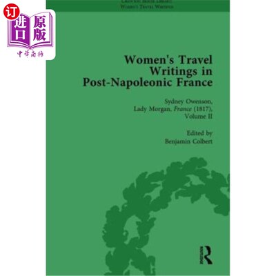海外直订Women's Travel Writings in Post-Napoleonic France, Part II Vol 6 后拿破仑时代法国妇女的旅行写作，第二部分，