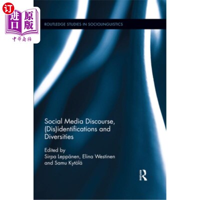 海外直订Social Media Discourse, (Dis)Identifications and Diversities 社交媒体话语，(非)认同和多样性
