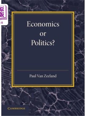 海外直订Economics or Politics?: A Lecture on the Present Problems of International Relat 经济还是政治关于当前国际关