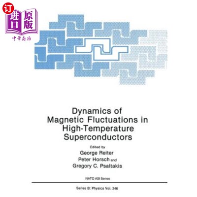 海外直订Dynamics of Magnetic Fluctuations in High-Temperature Superconductors 高温超导体中的磁涨落动力学