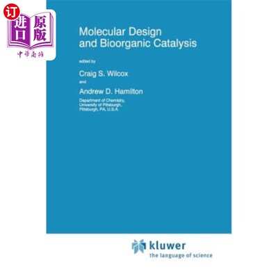 海外直订Molecular Design and Bioorganic Catalysis 分子设计与生物有机催化