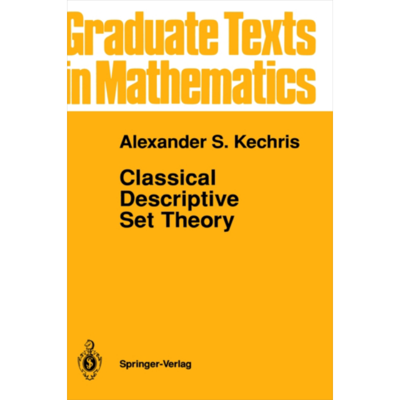 预售 经典描述集合论 第1版 Classical Descriptive Set Theory 英文原版 Alexander Kechris【中商原版】 - 白底图