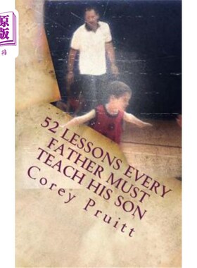 海外直订52 Lessons Every Father Must Teach His Son 每个父亲都必须教给儿子52课