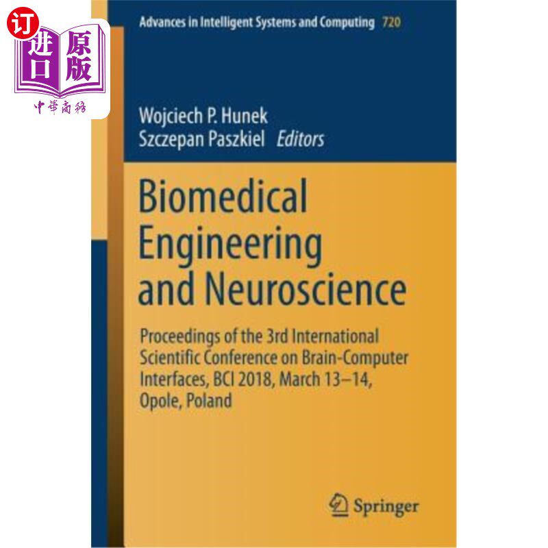 海外直订Biomedical Engineering and Neuroscience: Proceedings of the 3rd International Sc 生物医学工程和神经科学:第