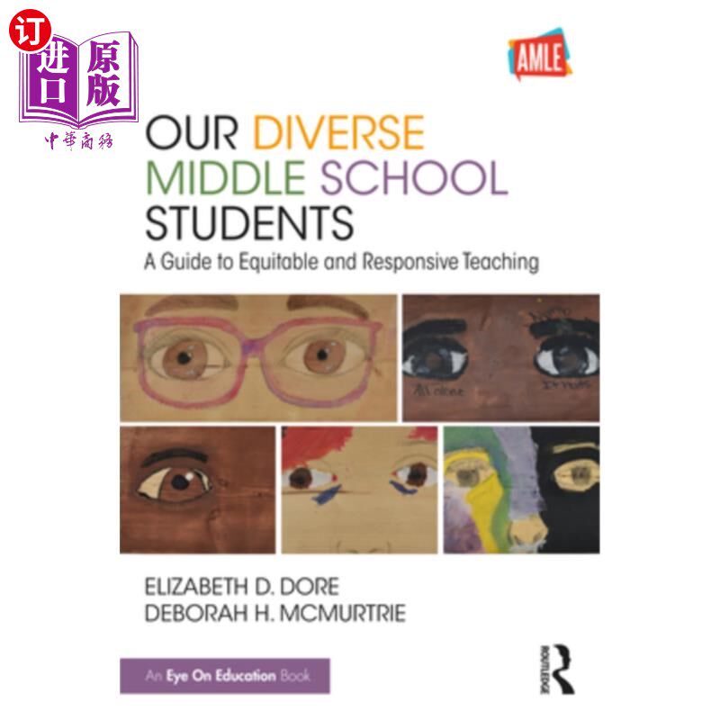 海外直订Our Diverse Middle School Students: A Guide to Equitable and Responsive Teaching 我们多样化的中学生:公平和响应