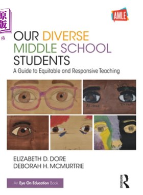 海外直订Our Diverse Middle School Students: A Guide to Equitable and Responsive Teaching 我们多样化的中学生:公平和响应
