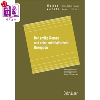 海外直订Der Antike Roman Und Seine Mittelalterliche Rezeption 不是