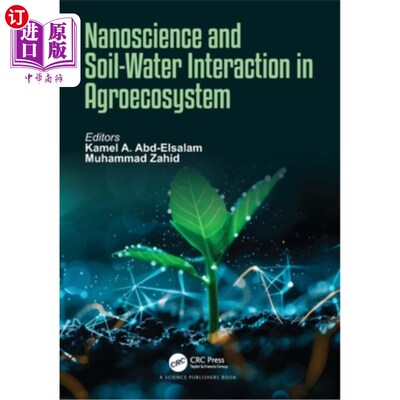 海外直订Nanoscience and Soil-Water Interaction in Agroecosystem 纳米科学与农业生态系统土壤-水相互作用