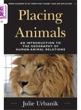 海外直订Placing Animals: An Introduction to the Geography of Human-Animal Relations 放置动物：人类与动物关系地理学导论