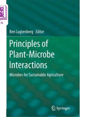 海外直订Principles of Plant-Microbe Interactions: Microbes for Sustainable Agriculture 植物-微生物相互作用原理：可持续农