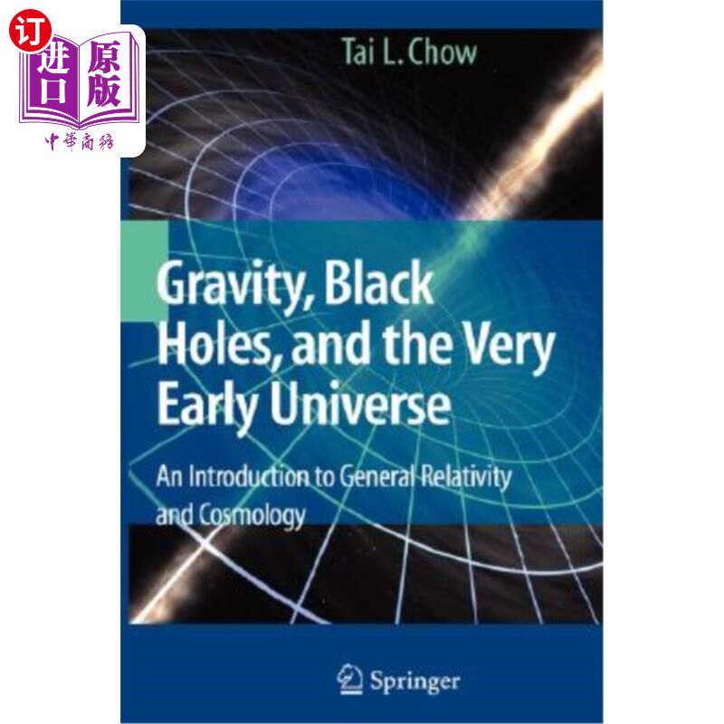 海外直订Gravity, Black Holes, and the Very Early Universe: An Introduction to General Re 引力、黑洞和早期宇宙：广义