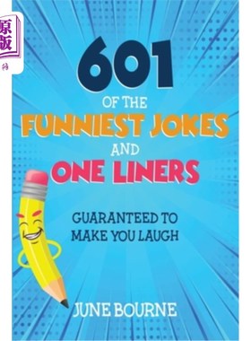 海外直订601 of the funniest jokes and one liners: Guaranteed to make you laugh 601个最有趣的笑话和一句俏皮话:保证让