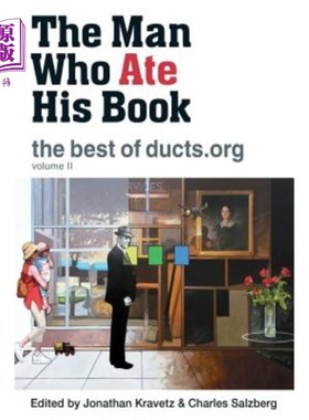 海外直订The Man Who Ate His Book, the Best of Ducts.Org 吃了他的书的人，最好的管道。组织