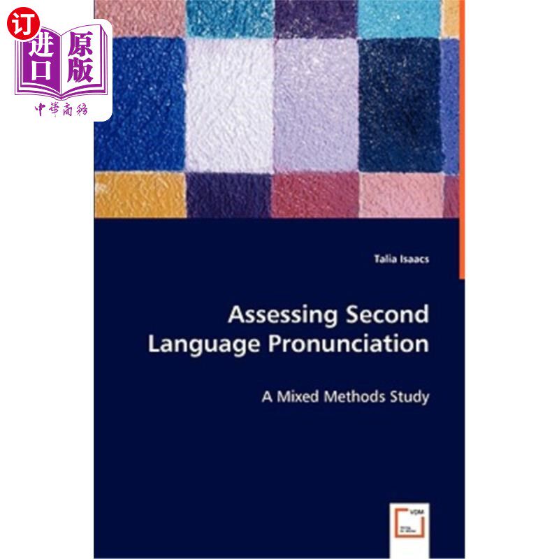 海外直订Assessing Second Language Pronunciation - A Mixed Methods Study 评估第二语言发音-混合方法研究