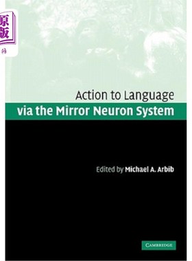海外直订医药图书Action to Language Via the Mirror Neuron System 通过镜像神经元系统对语言采取行动