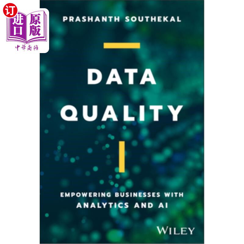 海外直订Data Quality: Empowering Businesses with Analytics and AI 数据质量:用分析和人工智能为企业赋权