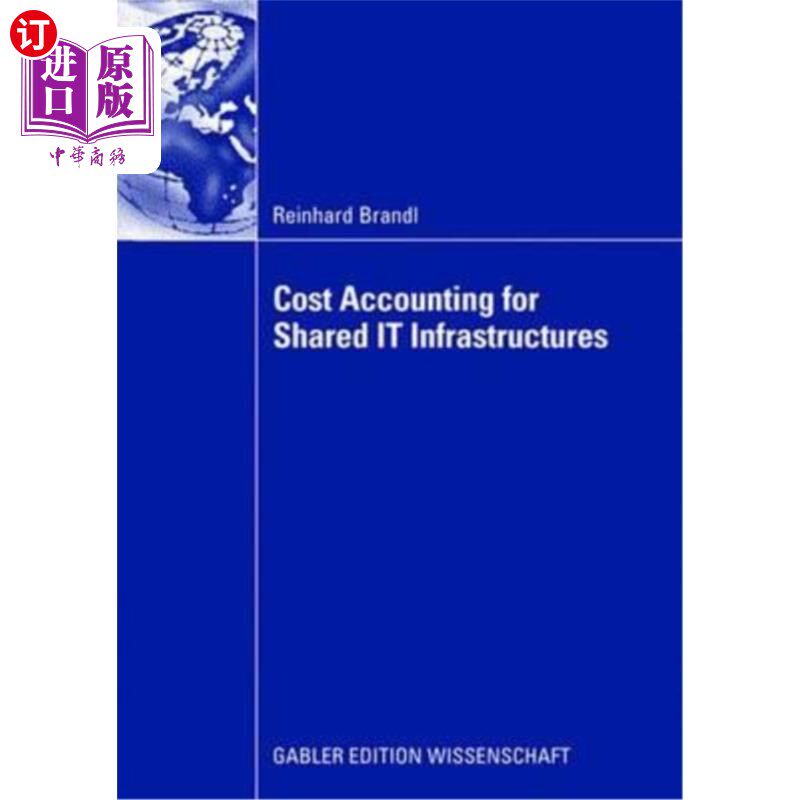 海外直订Cost Accounting for Shared It Infrastructures 共享IT基础架构的成本核算