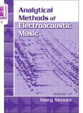 海外直订医药图书Analytical Methods of Electroacoustic Music 电声音乐的分析方法