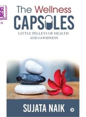 海外直订医药图书The Wellness Capsules: Little pellets of health and goodness 健康胶囊：健康和美好的小颗粒
