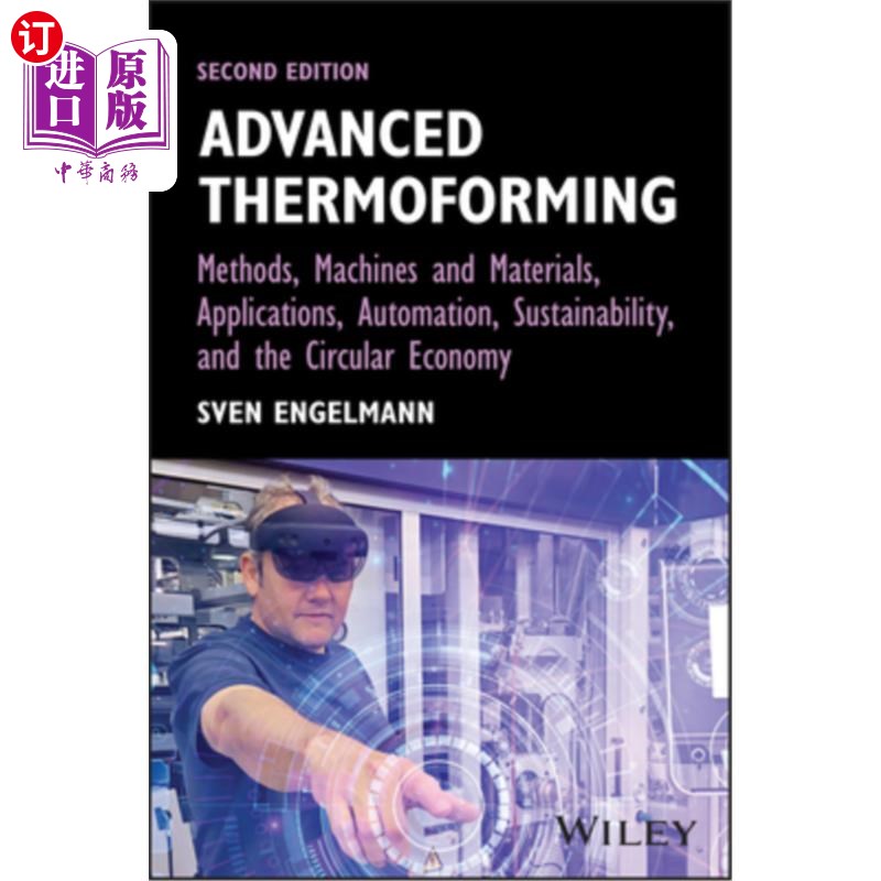 海外直订Advanced Thermoforming: Methods, Machines and Materials, Applications, Automatio 先进热成型:方法、机器和材