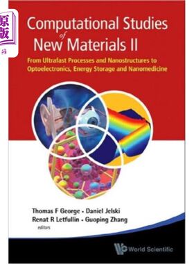 海外直订Computational Studies Of New Materials Ii: From ... 新材料的计算研究Ⅱ：从超快过程和纳米结构到光电子学、储