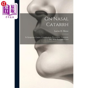Prevention Nasal Causes 海外直订医药图书On Treatment 症状 Its 论鼻黏膜炎 Catarrh Symptoms Complications